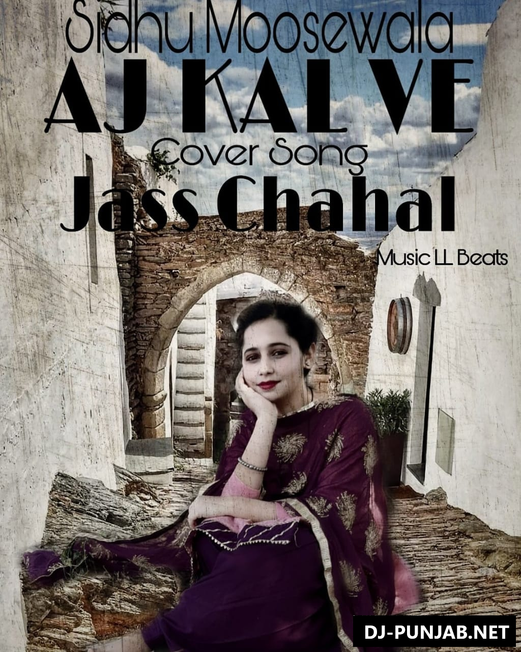 Ajj Kal Ve ( Cover Song ) Jass Chahal Mp3 Song