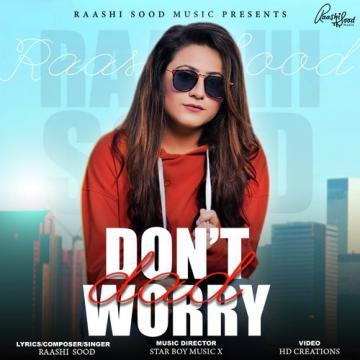 Dont Worry Dad Raashi Sood Mp3 Song