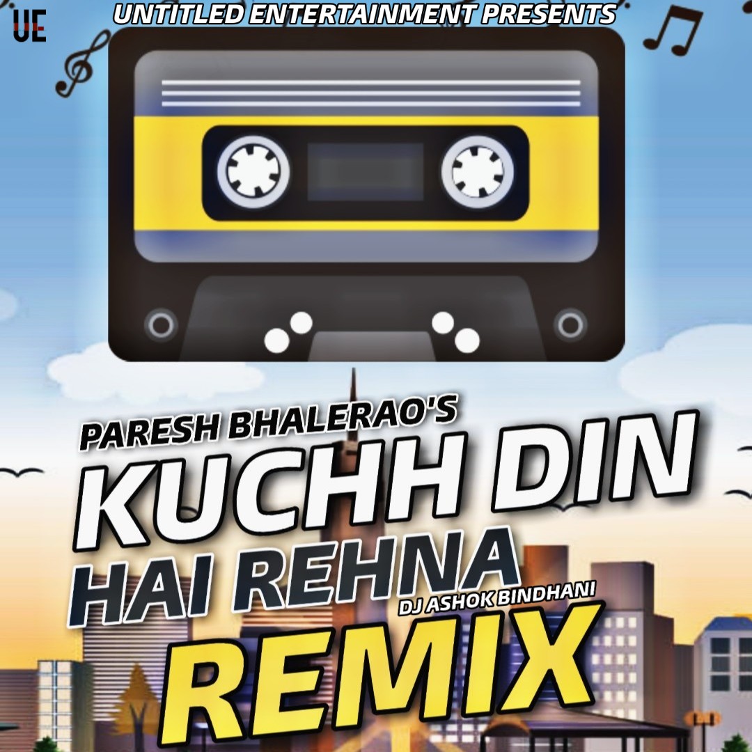 Kuchh Din Hai Rehna Remix Paresh Bhalerao Mp3 Song