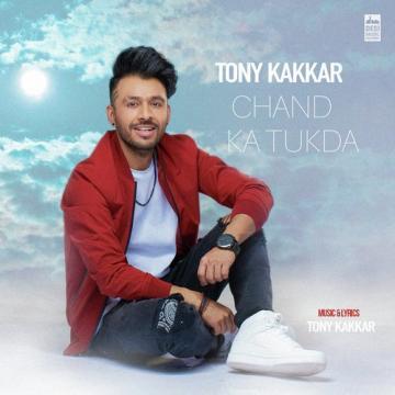 Chand Ka Tukda Tony Kakkar Mp3 Song