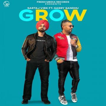 Grow Garry Sandhu, Sartaj Virk Mp3 Song