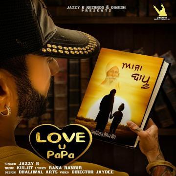 Aaja Bapu - Love U Papa Jazzy B Mp3 Song
