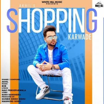 Shopping Karwade Akhil Mp3 Song