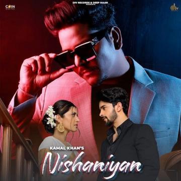 Nishaniyan Kamal Khan Mp3 Song