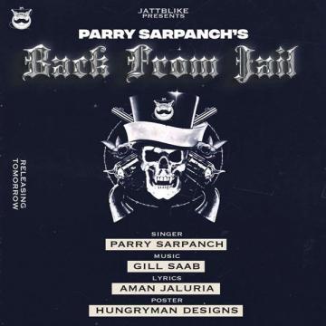 Back From Jail Parry Sarpanch Mp3 Song