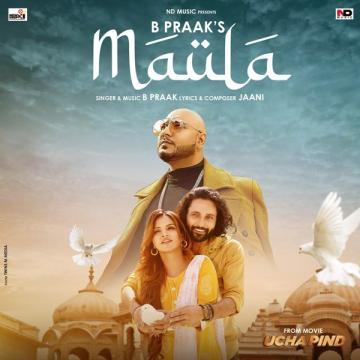 Maula (From Movie Ucha Pind) B Praak Mp3 Song