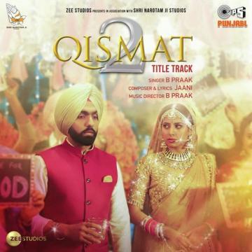 Qismat 2 Title Track B Praak Mp3 Song