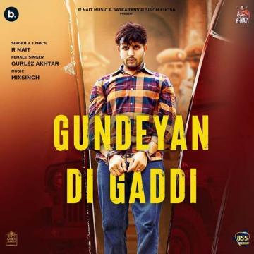 Gundeyan Di Gaddi Gurlez Akhtar, R Nait Mp3 Song