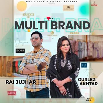 Multi Brand Rai Jujhar, Gurlez Akhtar Mp3 Song