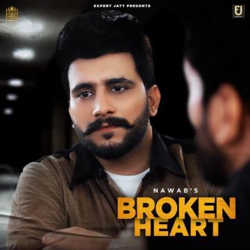 Broken Heart Nawab Mp3 Song