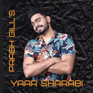 Yaar Sharabi Prabh Gill Mp3 Song