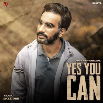 Yes You Can Hardeep Grewal Mp3 Song