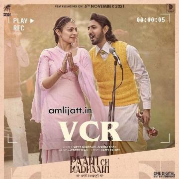 VCR (From Paani Ch Madhaani) Gippy Grewal, Afsana Khan Mp3 Song