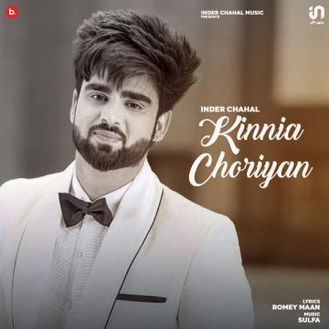 Kinnia Choriyan Inder Chahal Mp3 Song