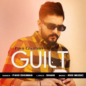 Guilt Pavii Ghuman Mp3 Song