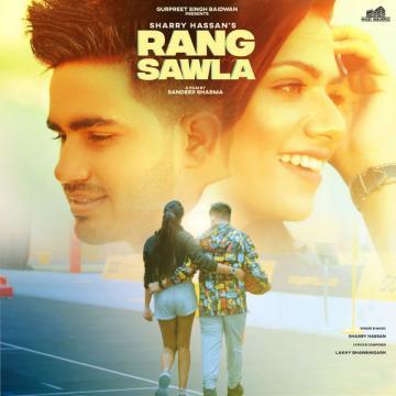 Rang Sawla Sharry Hassan Mp3 Song