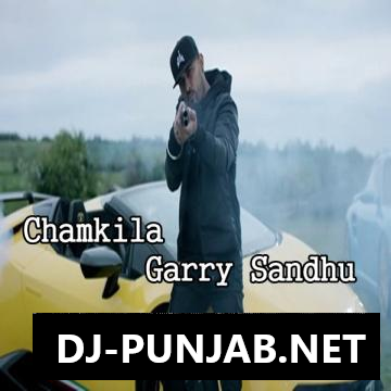Chamkila Garry Sandhu Mp3 Song