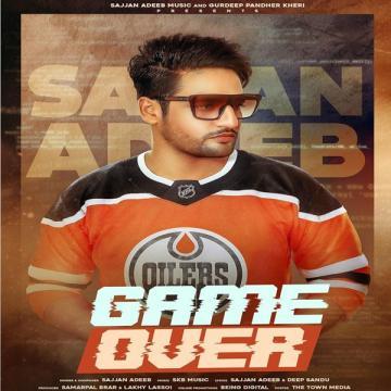 Game Over Sajjan Adeeb Mp3 Song