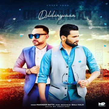 Dildaryiaan Maninder Batth Mp3 Song