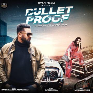 Bulletproof Harsimran, Afsana Khan Mp3 Song