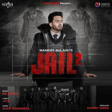 Jail 2 Original Mankirat Aulakh Mp3 Song