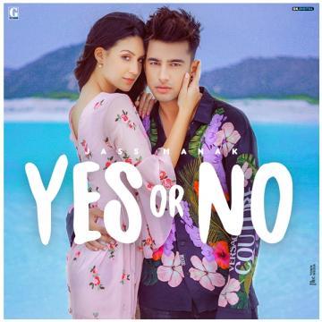 Yes Or No Jass Manak Mp3 Song