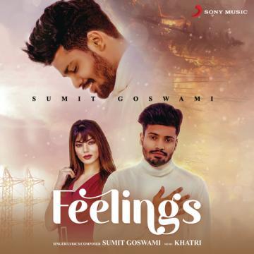 Feelings Sumit Goswami Mp3 Song