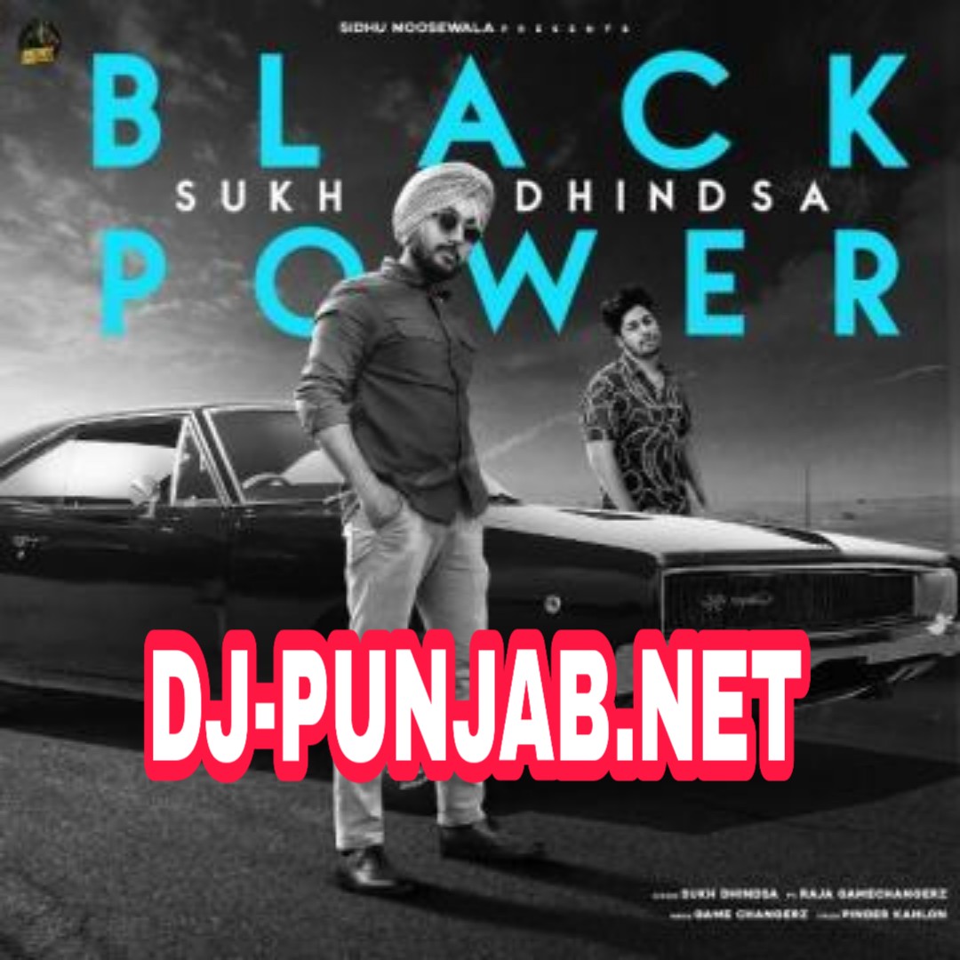 Black Power Raja Game Changerz, Sukh Dhindsa Mp3 Song