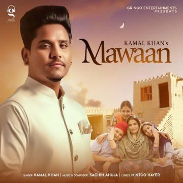 Maawan Kamal Khan Mp3 Song