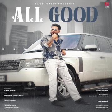 All Good Khan Bhaini Mp3 Song