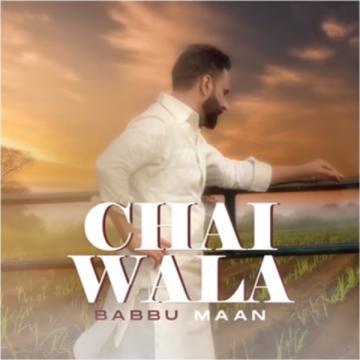 Chai Wala - Shayari Babbu Maan Mp3 Song