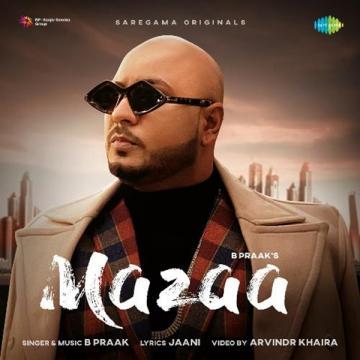 Mazaa B Praak Mp3 Song