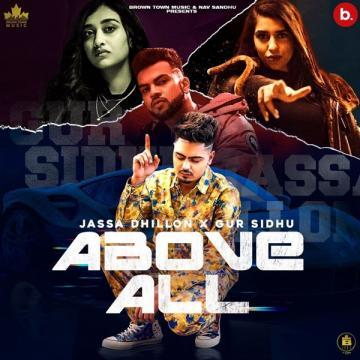 Above All Gur Sidhu, Jassa Dhillon Mp3 Song