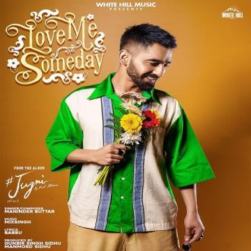 Love Me Someday Maninder Buttar Mp3 Song