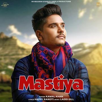 Mastiya Kamal Khan Mp3 Song
