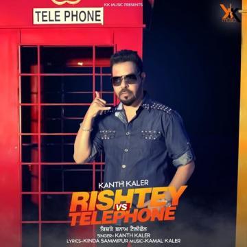 Rishtey vs Telephone Kanth Kaler Mp3 Song
